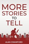 More Stories to Tell - Alan Crawford - 9798227879417