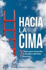 Hacia la Cima - Pedro Agüero Vallejo - 9798227880734