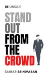 Stand Out From the Crowd - Sankar Srinivasan - 9798227880895