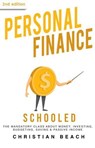 Personal Finance: Schooled - The Mandatory Class About Money, Investing, Budgeting, Saving & Passive Income (2nd Edition) - Christian Beach - 9798227913524