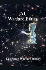 AI Warfare Ethics - Guilin Du - 9798227923219