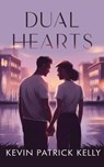 Dual Hearts - Kevin Patrick Kelly - 9798227933720