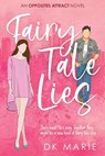 Fairy Tale Lies - DK Marie - 9798227943736