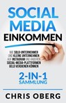 Social Media Einkommen: Wie Solo-Unternehmer und kleine Unternehmen auf Instagram und anderen Social-Media-Plattformen Geld verdienen können (2-in-1-Sammlung) - Chris Oberg - 9798227962393