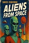 Aliens From Space - David Osborne [a.k.a. Robert Silverberg] - 9798227982186