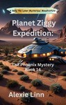 Planet Ziggy Expedition: The Phoenix Lights Mystery - Alexie Linn - 9798227990457
