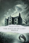 The Ballad of Lost Souls - Margot Sinclair - 9798227991249