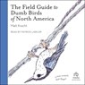 The Field Guide to Dumb Birds of North America -  - 9798228443341