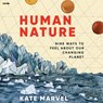 Human Nature: Nine Ways to Feel about Our Changing Planet -  - 9798228470989
