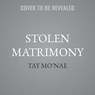 Stolen Matrimony -  - 9798228559332