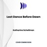 Last Dance Before Dawn -  - 9798228579965