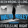 Been Wrong So Long It Feels Like Right: A King Oliver Novel -  - 9798228585751