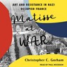 Matisse at War -  - 9798228604360