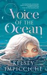 Voice of the Ocean - Kelsey Impicciche - 9798228626089