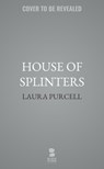House of Splinters - Laura Purcell - 9798228647138