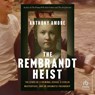The Rembrandt Heist: A Criminal Genius, a Stolen Masterpiece, and an Enigmatic Friendship -  - 9798228725010