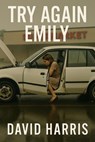 Try Again Emily! - David Harris - 9798230018308