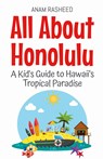 All About Honolulu - Anam Rasheed - 9798230025542