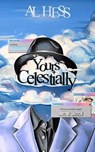 Yours Celestially - Al Hess - 9798230065180