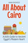 All About Cairo - Anam Rasheed - 9798230080398
