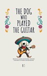 The Dog Who Played the Guitar - Pomme Bilingual - 9798230093091