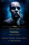 Vandal: Stories of Damage - Kaaron Warren ; J.S. Breukelaar ; Aaron Dries - 9798230098959