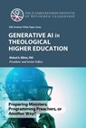 Generative AI in Theological Higher Education - Michael A. Milton - 9798230106883