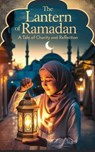 The Lantern of Ramadan - Farhan Malik - 9798230126430