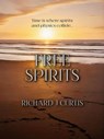 Free Spirits - Richard J Curtis - 9798230130178