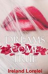 Dreams Come True - Ireland Lorelei - 9798230131427