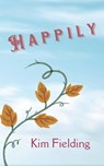 Happily - Kim Fielding - 9798230143918