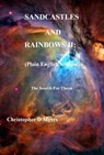 Sandcastles and Rainbows II: (Plain English Version) - Christopher D Myers - 9798230173885