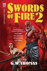 Swords of Fire 2 - G. W. Thomas ; Jack Mackenzie ; Michael Ehart ; David A. Hardy - 9798230175377