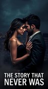 The Story That Never Was - Nancy Fonda - 9798230209324