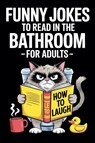 Funny Jokes To Read in the Bathroom - Witty Wink - 9798230211112