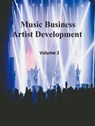 Music Business Artist Development Volume 2 - James Bruce - 9798230215042