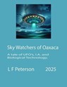 Sly Watchers of Oaxaca - Lawrence Peterson - 9798230231721