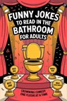 Funny Jokes To Read in the Bathroom - Witty Wink - 9798230238690
