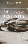 My Destinity - Diana Scott - 9798230243663