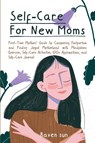 Self-Care For New Moms - Raven Sun - 9798230269595
