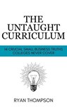 The Untaught Curriculum - Ryan Thompson - 9798230281023
