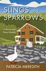 Slings and Sparrows - Patricia Meredith - 9798230320319