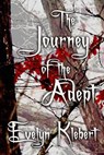 The Journey of the Adept - Evelyn Klebert - 9798230334064