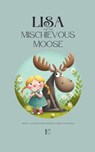 Lisa and the Mischievous Moose - Pomme Bilingual - 9798230338840