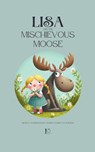 Lisa and the Mischievous Moose - Pomme Bilingual - 9798230338840