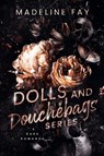 Dolls and Douchebags Series - Madeline Fay - 9798230342458