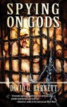 Spying on Gods - David G. Barnett - 9798230385578