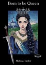 Born to be Queen - Melissa Taylor - 9798230388951