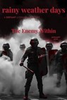 The Enemy Within - D. Aaron Campbell ; Eóin Dooley ; Tinamarie Cox ; William Oliveira ; Larry Hodges ; Casey Clifford Rock ; Läilä Örken ; Linda Meg Frith ; Ron L. Dowell ; Toshiya Kamei ; Carol J. Scamman ; Sherry Shahan ; CS Crowe ; Jack T. Underhill ; Katie Bernadette - 9798230392750