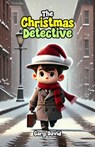 The Christmas Detective - Gary David - 9798230409588